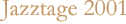 Jazztage 2001